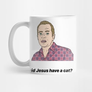 JEZ | DID JESUS HAVE A CAT? Mug